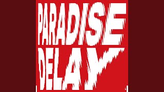 Paradise Delay
