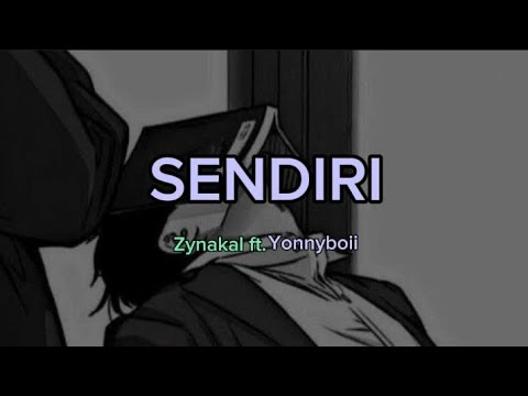 SENDIRI - Zynakal ft.Yonnyboii (Lirik video)
