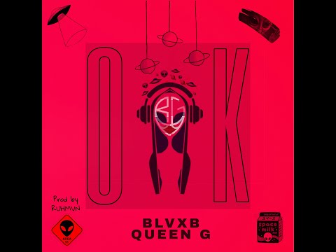 BLVXB ft. QUEEN G - OK || بلاكبي / كوين جي - اوكي Prod by RUHMVN