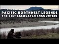 The Best Of Salish Sasquatch Bigfoot Encounters Documentary 2025 New Video Washington And Oregon