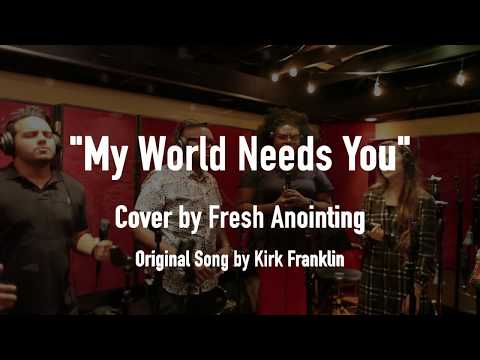 Kirk Franklin - My World Needs You (Cover by Fresh Anointing) Live at Vanquish Studios