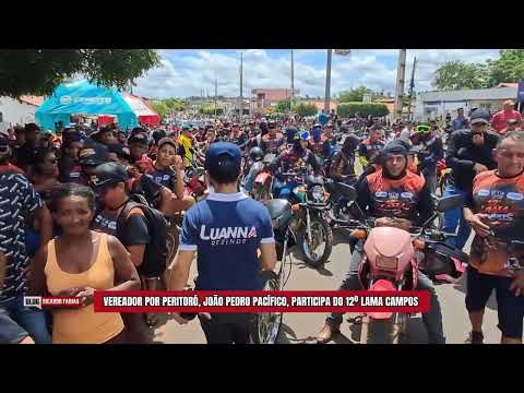 VEREADOR POR PERITORÓ, JOÃO PEDRO PACÍFICO, PARTICIPA DO 12º LAMA CAMPOS