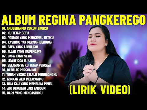 Lagu Rohani Kristen Regina Pangkerego Full Album (Lirik Video) - Lagu Rohani Terbaru 2025 Terpopuler