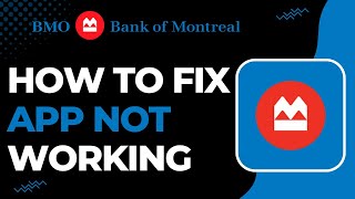 How to Fix BMO App Not Working !