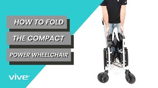 How to Fold the Vive Compact Power Wheelchair