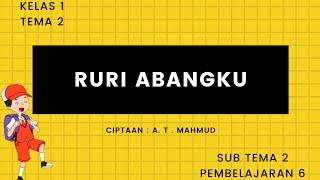 Download lagu Karaoke Lagu Ruri Abangku Ciptaan A.T Mahmud / SBdP Kelas 1 Tema 2 Sub Tema 2 Pembelajaran 6 mp3