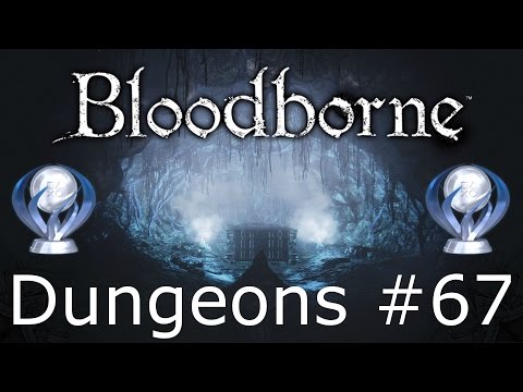 Bloodborne Dungeons Way To Platin #67 - Cursed Pthumerian Defilement Amygdala - PS4 Gameplay German