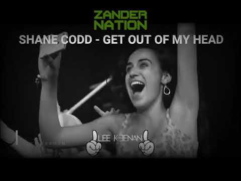 Zander Nation & Lee Keenan ( Shane Codd - Get Out My Head )