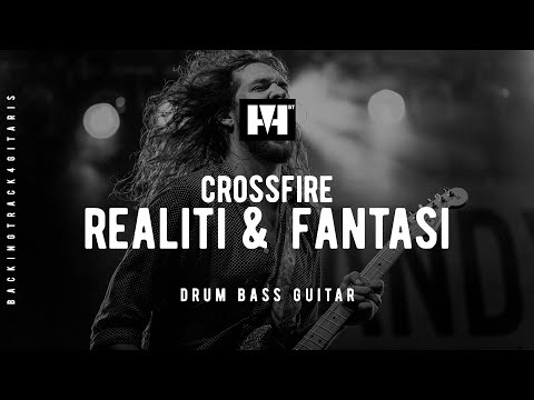 [#BACKINGTRACK] CROSSFIRE - REALITI DAN FANTASI