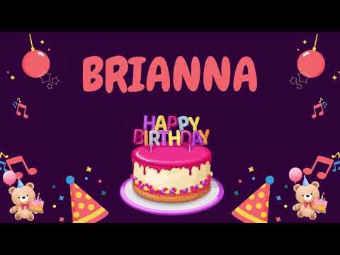 Happy Birthday Brianna 🎂 - Special Birthday song for Brianna