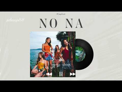 [1Hours] no na - shoot 🐬씨스타와 뉴진스 한 스푼 인도네시아 걸그룹 #nona #shoot #music #노래추천 #여름에듣기좋은노래 #ipop #걸그룹