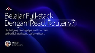 Belajar Full-stack Dengan React Router v7