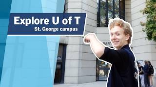 Explore U of T St. George | Student Life in Downtown Toronto