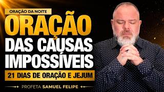 ORAÇÃO DA NOITE | Profeta Samuel Felipe | 26/08/26