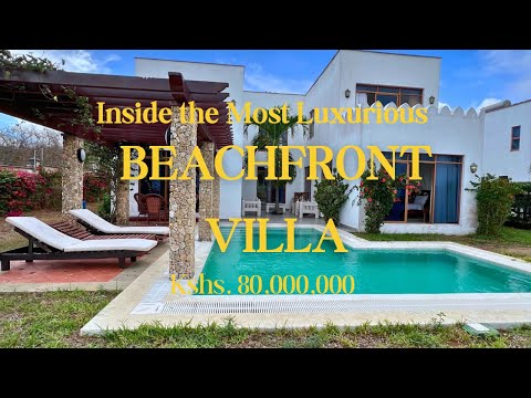 Touring the Most Luxurious Beachfront Villa in Kilifi