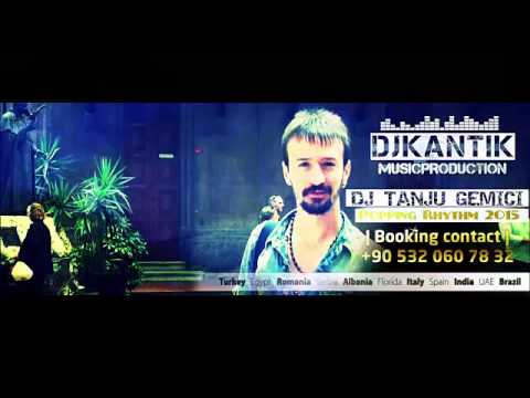 DJ Kantik ft Dj Tanju gemici ( Popping Rhythm 2015 ( REMİX )