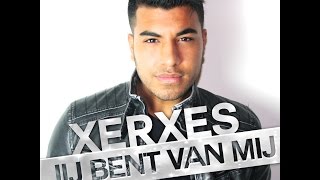 Xerxes Naseri - Jij Bent Van Mij video