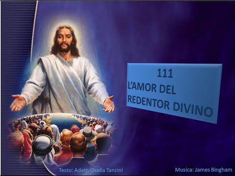 111 L’amor del Redentor Divin - Canti di Lode Chiesa Cristiana Avventista del Settimo Giorno