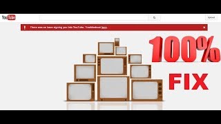 FIX There was an issue signing you in to YouTube. Troubleshoot here. F