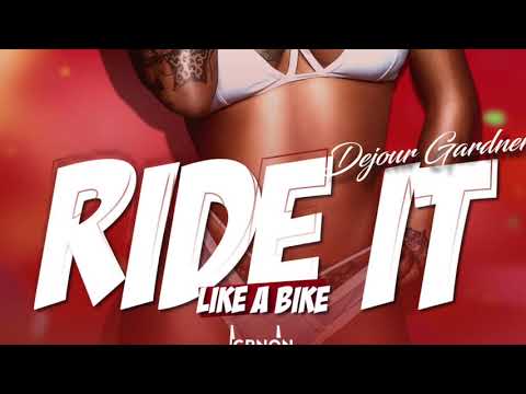 Dejour Gardner - Ride It Like A Bike (raw)