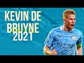 Kevin De Bruyne 2021 •sublime skills, goals and assists•