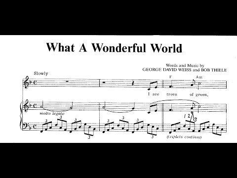 What a Wonderful World (1967, a Louis Armstrong hit) by George Weiss & Bob Thiele. Piano arrangement
