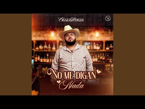 No Me Digan Nada