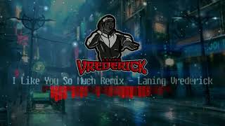 Download lagu DJ I LIKE YOU SO MUCH - Laning Vrederick | FULL BASS | TIKTOK 2021 mp3 Download lagu DJ I LIKE YOU SO MUCH - Laning Vrederick | FULL BASS | TIKTOK 2021 mp3