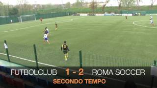 Futbolclub - Roma Soccer (Allievi Provinciali Fascia B '09-'10) 1-2: tutti gli highlights