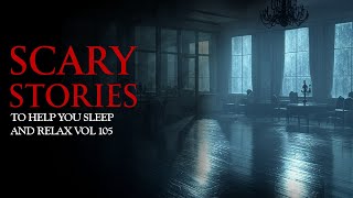 Gentle Echoes in the Deserted Ballroom || True Scary Stories Told to the Sound of Rain Vol 105