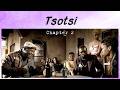 Tsotsi Chapter 2 Summary And Analysis