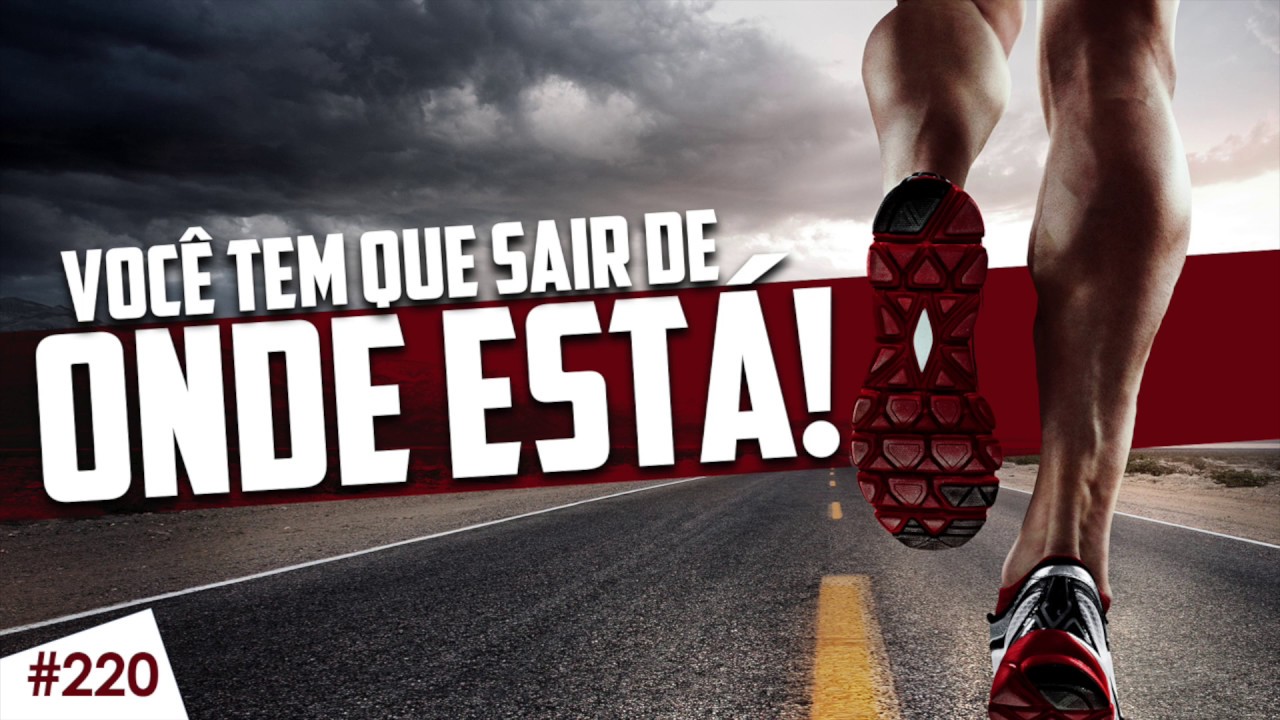 Para chegar aonde quer, você tem que SAIR de onde está!