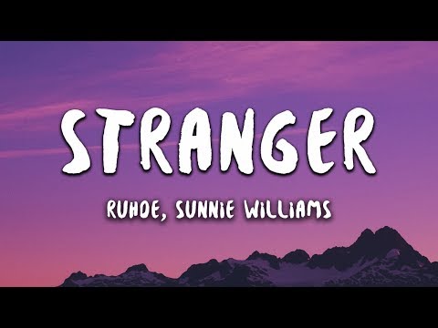 Ruhde - Stranger feat. Sunnie Williams (Lyrics)