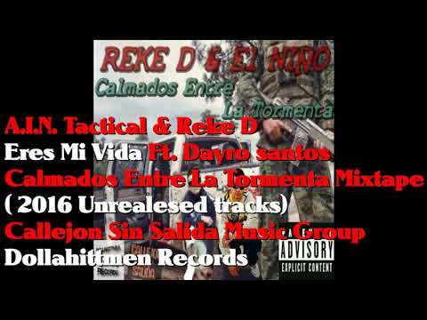 A.I.N. Tactical & Reke D - eres mi vida ft. Dayro santos