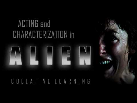 ALIEN (1979) THE REAL FEAR (acting & characterization) film analysis by Rob Ager