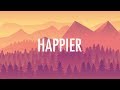 Marshmello, Bastille – Happier (Lyrics) 🎵 Marshmello, Bastille – Happier (Lyrics) 🎵