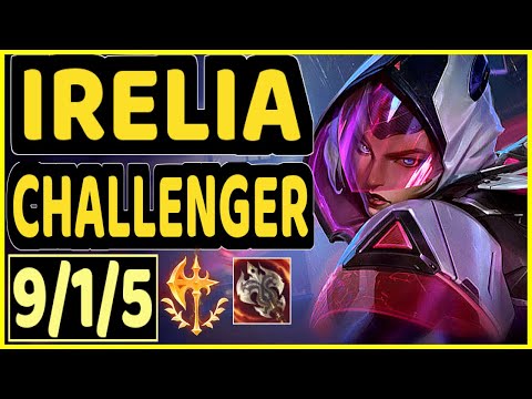 BROKEN BLADE (IRELIA) - 9/1/5 KDA CHALLENGER GAMEPLAY - NA