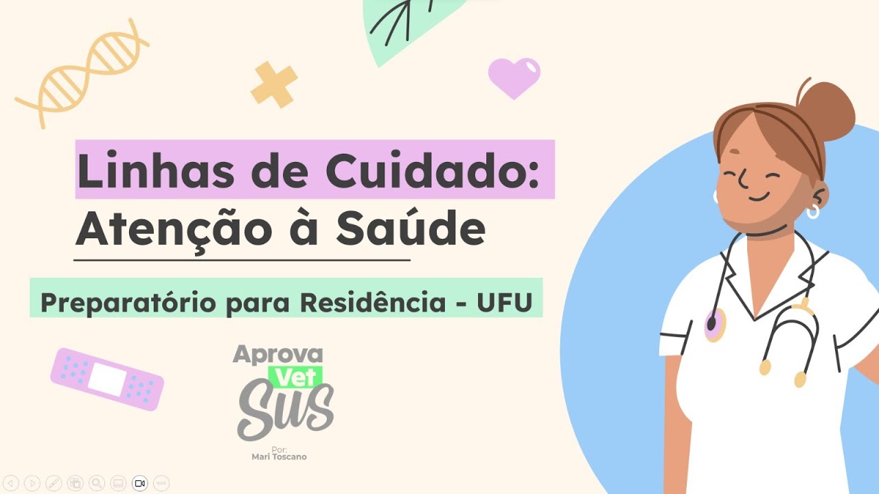 Linhas de Cuidado no SUS - Preparatório para Residência da UFU - Parte 1