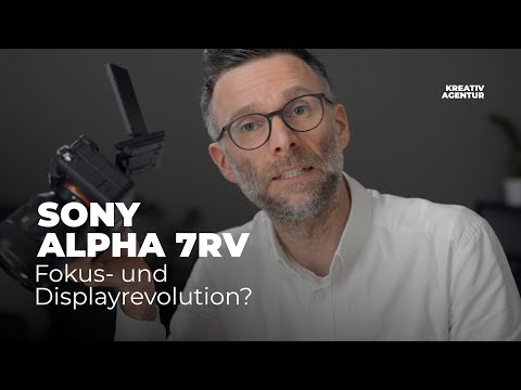 Sony Alpha 7RV | Die Kamera auf die wir alle gewartet haben, oder?