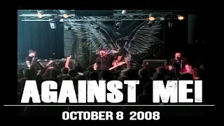 AGAINST ME! &quot;Stop!&quot; Oct 8 2008 Live in Greensboro, NC (Multi Camera)