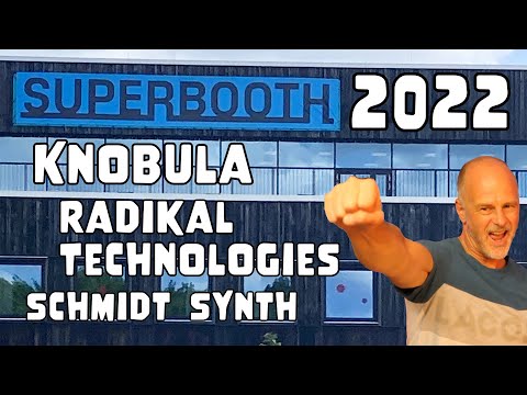Superbooth 2022 the best Synth Meetup // Knobula, Radikal Technologies, Schmidt Synthesizer