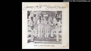 Jimmie Hill And The Gospel Creators - What You Gonna Do Without Jesus