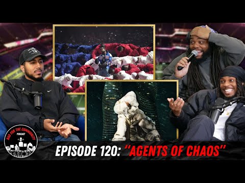 "Agents of Chaos" | Episode 120 | Kendrick Lamar's Halftime Show, New Drake & PND Album, Ye Meltdown