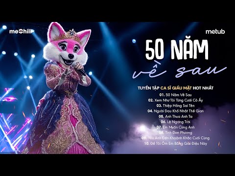 50 NĂM VỀ SAU - Nguyện Cầu Đến 50 Năm Về Sau..| BXH HITS CA SĨ GIẤU MẶT Hay Nhất 2026