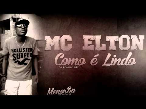 MC ELTON SP  COMO E LINDO  DJ ROMULO MPC E DJ LOIRINHO ) [[LuuKinHas]