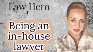 Being an in house lawyer (legal counsel)