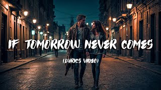 Ronan Keating- If Tomorrow Never Comes (Lyrics)