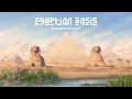 egyptian oasis 🐫 lofi beats