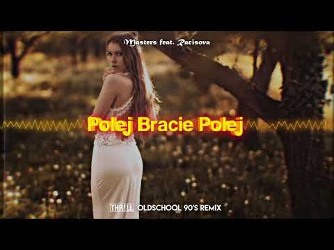 Masters feat. Racisova - Polej Bracie Polej (THR!LL Oldschool 90's REMIX)