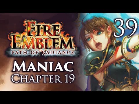 Part 39: Let's Play Fire Emblem Path of Radiance, Maniac Mode, Chapter 19 - "Begnion Cannon Fodder"